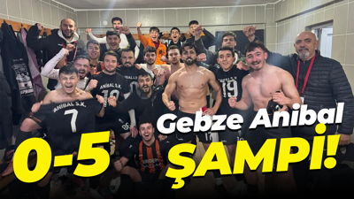 Gebze Anibal ŞAMPİ! “0-5”