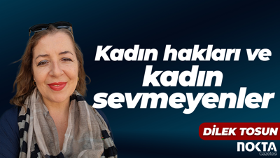 Kadın hakları ve kadın sevmeyenler