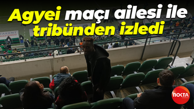 Agyei, Kasımpaşa maçını ailesi ile tribünden izledi