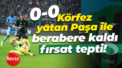 Körfez, yatan Paşa ile berabere kaldı, fırsat tepti! “0-0”