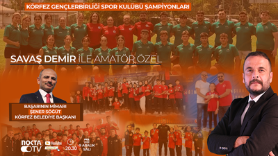 Savaş Demir’den tarihi yayın! Körfez Gençlerbirliği’nin şampiyonları geliyor!