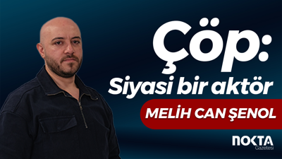 Çöp: Siyasi bir aktör