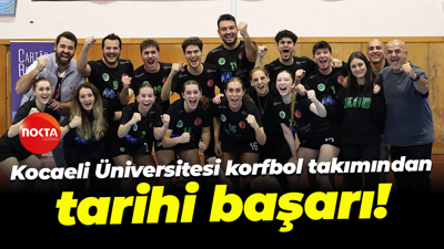 Kocaeli Üniversitesi korfbol takımından tarihi başarı!