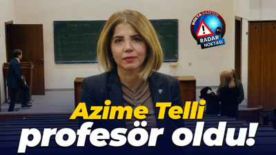 Azime Telli profesör oldu!