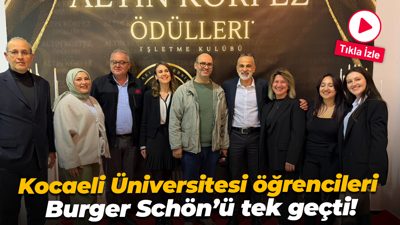 Kocaeli Üniversitesi öğrencileri Burger Schön’ü tek geçti!