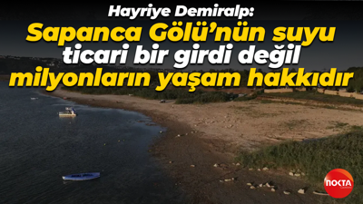 Hayriye Demiralp: Sapanca Gölü’nün suyu ticari bir girdi değil, milyonların yaşam hakkıdır