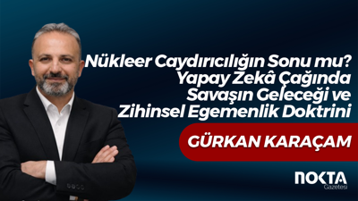 Nükleer Caydırıcılığın Sonu mu? Yapay Zekâ Çağında Savaşın Geleceği ve Zihinsel Egemenlik Doktrini