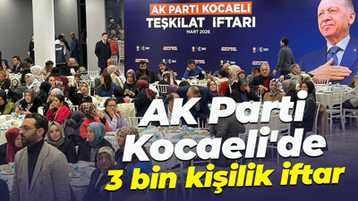 AK Parti Kocaeli'de 3 bin kişilik iftar
