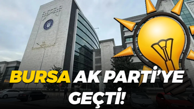 Bursa Büyükşehir Belediyesi AK Parti'ye geçti!