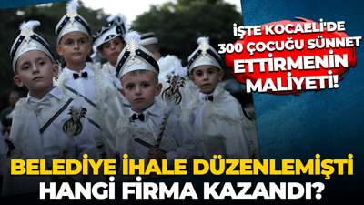 Kocaeli’de 300 çocuğu sünnet ettirmenin maliyeti belli oldu! Belediye ihale düzenlemişti