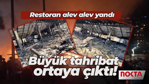 Restoran küle döndü! Büyük tahribat ortaya çıktı