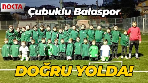 Çubuklu Balaspor DOĞRU YOLDA!