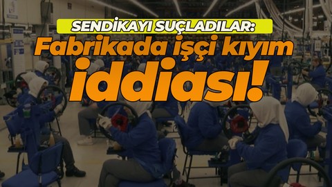 Kocaeli’deki otomotiv fabrikasında işçi kıyımı iddiası! Sendika ne diyecek?