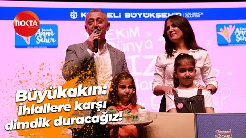 Tahir Büyükakın: Tüm ihlallere karşı dimdik duracağız!
