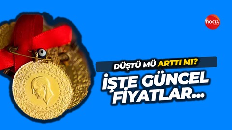 Düştü mü arttı mı? İşte güncel altın fiyatları...