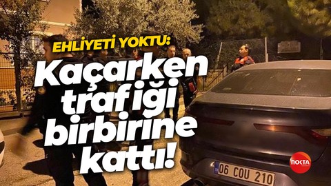 Ehliyeti yoktu: Kaçarken trafiği birbirine kattı!
