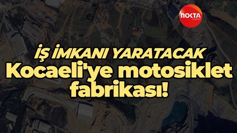 Kocaeli’ye motosiklet fabrikası geliyor! Bu proje iş imkanı sağlayacak…