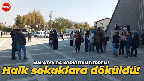 Malatya'da korkutan deprem: Halk sokaklara döküldü!
