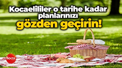 Kocaeli için tarih verildi! O tarihe kadar planlarınızı gözden geçirin