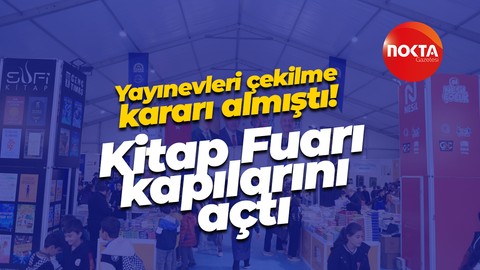 Yayınevleri çekilme kararı almıştı: Kitap Fuarı kapılarını açtı