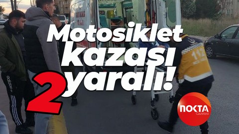 Motosiklet kazasında 2 kişi yaralandı