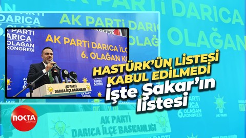 AK Parti Darıca’da Gökmen Hastürk’ün listesi kabul edilmedi! İşte Köksal Şakar’ın listesi…