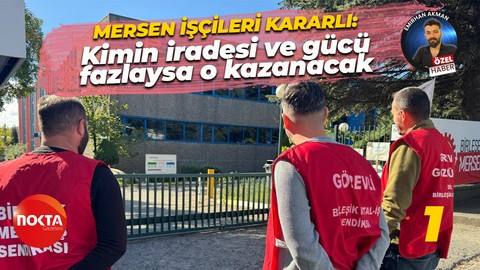 Mersen işçileri kararlı: Kimin iradesi ve gücü fazlaysa o kazanacak