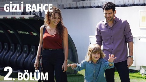 Gizli Bahçe 2. Bölüm Nereden İzlenir? Gizli Bahçe Son Bölüm Neler Olacak?