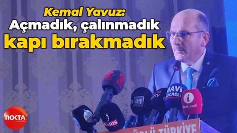 AK Parti Gölcük İlçe Başkanı Kemal Yavuz: Açmadık, çalınmadık kapı bırakmadık