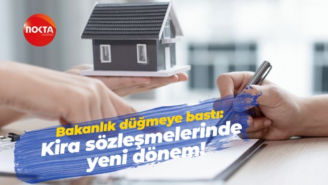 Bakanlık düğmeye bastı: Kira sözleşmelerinde yeni dönem!