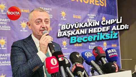 Tahir Büyükakın CHP’li belediye başkanını hedef aldı: Beceriksiz