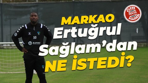 Markao, Ertuğrul Sağlam'dan ne istedi?
