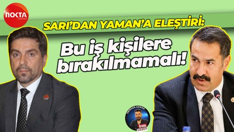 Bülent Sarı’dan Cemil Yaman’a eleştiri: Bu iş kişilere bırakılmamalı