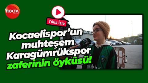 Kocaelispor’un muhteşem Karagümrükspor zaferinin öyküsü!