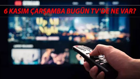 6 Kasım Çarşamba TV Yayın Akışı 2024: Bugün TV'de Ne Var? Bugün Hangi Diziler Var?