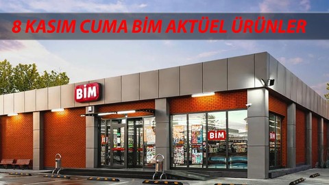 BİM Aktüel 8 Kasım Cuma Kataloğu 2024 Fiyatları! 8 Kasım Cuma BİM'den Ne Alınır? BİM Cuma İndirimi