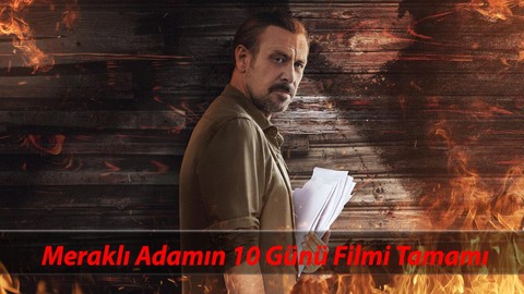 Meraklı Adamın 10 Günü Filmi Nereden İzlenir? Netflix Meraklı Adamın 10 Günü Tamamı Hangi Linkten İzlenir?