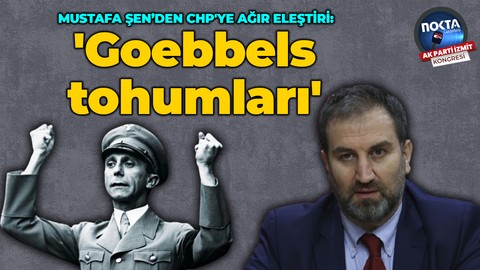 Mustafa Şen: Joseph Goebbels tohumlarını takmayın, siz gençlere bakın