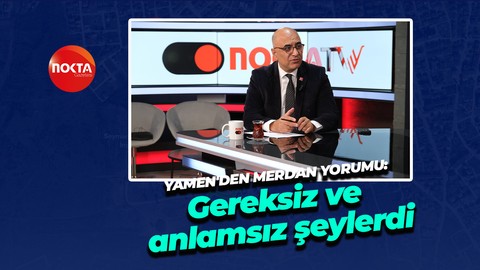 Çağatay Taşkın Yamen'den Koray Merdan yorumu: Gereksiz ve anlamsız şeylerdi
