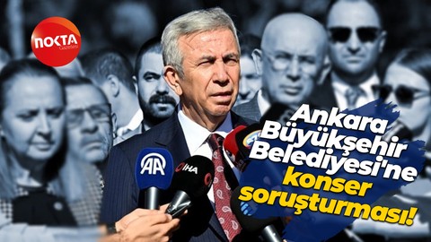Ankara Büyükşehir Belediyesi'ne konser soruşturması!