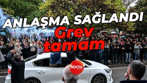 Grev tamam, anlaşma sağlandı!