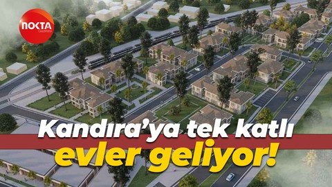 Kandıra’ya tek katlı evler geliyor!