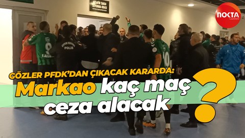 Gözler PFDK’dan çıkacak kararda! Markao kaç maç ceza alacak?