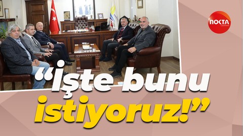 Gören, “İşte bunu istiyoruz!” dedi
