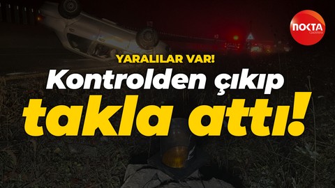 Düzce'de feci kaza: Kontrolden çıkıp takla attı!