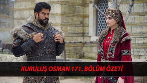 Kuruluş Osman 171. Bölüm Nereden İzlenir? Kuruluş Osman'da Son Bölüm Neler Oldu?
