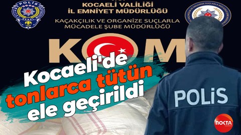 Kocaeli'de tonlarca tütün ele geçirildi