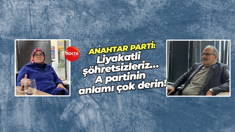Sedat Ayhan: A Parti'nin anlamı çok derin… Bizler liyakatli şöhretsizleriz…