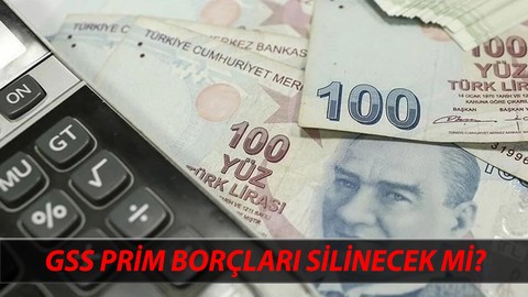 400 Bin Kişi Faydalanacak: GSS Prim Borcu Affı Geldi Mi? GSS Prim Borçları Silinecek Mi?