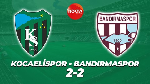 Kocaelispor – Bandırmaspor: 2-2 (MAÇ SONUCU)
